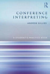 Conference Interpreting - Andrew Gillies (2013)