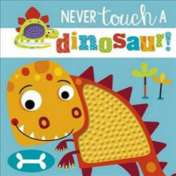 Never Touch a Dinosaur (ISBN: 9781785989087)