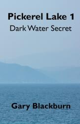 Pickerel Lake 1: Dark Water Secret (ISBN: 9781952269875)