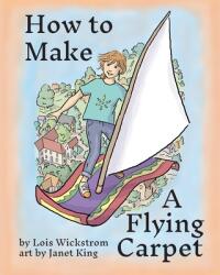 How to Make a Flying Carpet (ISBN: 9780916176808)