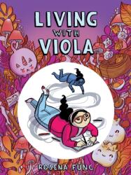 Living With Viola - Rosena Fung (ISBN: 9781773215495)