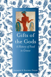 Gifts of the Gods - Andrew Dalby, Rachel Dalby (2017)
