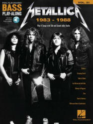Metallica: 1983-1988: Bass Play-Along Volume 21 - Metallica (ISBN: 9781495094811)
