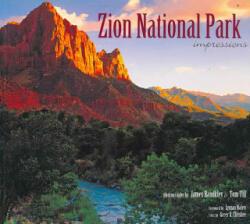 Zion National Park: Impressions - Lyman Hafen, James Randklev, Tom Till (ISBN: 9781560374312)