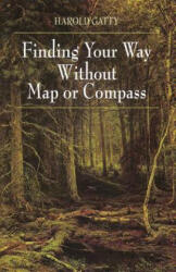 Finding Your Way Without Map or Compass - Harold Gatty (ISBN: 9780486406138)