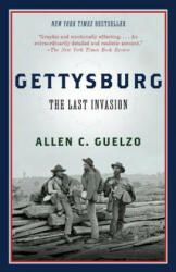 Gettysburg - Allen Guelzo (ISBN: 9780307740694)