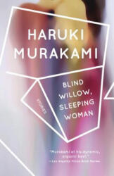 Blind Willow, Sleeping Woman - Haruki Murakami, Philip Gabriel, Jay Rubin (ISBN: 9781400096084)