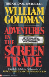 Adventures in the Screen Trade - William Goldman (ISBN: 9780446391177)