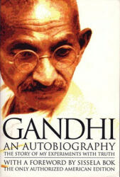 An Autobiography - Mahatma Gandhi, Mahadev Desai (2011)