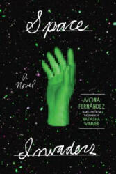 SPACE INVADERS - Nona Fernandez, Natasha Wimmer (ISBN: 9781644450079)