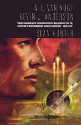 Slan Hunter - A. E. Van Vogt, Kevin J. Anderson (ISBN: 9780765323507)