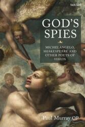 God's Spies: Michelangelo Shakespeare and Other Poets of Vision (ISBN: 9780567695949)