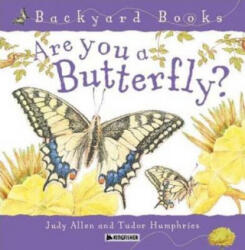 Are You a Butterfly? - Tudor Humphries, Judy Allen (ISBN: 9780753456088)