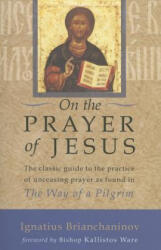 On the Prayer of Jesus - Ignatius Brianchaninov (ISBN: 9781590302781)