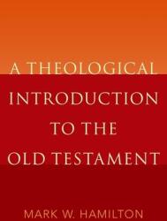 A Theological Introduction to the Old Testament (ISBN: 9780190203115)