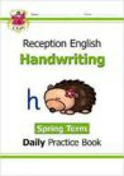 New Handwriting Daily Practice Book: Reception - Spring Term - CGP Books (ISBN: 9781789088267)