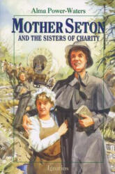 Mother Seton and the Sisters of Charity - Alma Powers-Water, Alma Power-Waters (ISBN: 9780898707663)