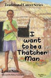 I want to be a thatcher man (ISBN: 9781789633078)