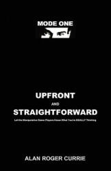 Upfront and Straightforward - Alan Roger Currie (2009)