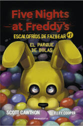 Five Nights at Freddy's. Escalofríos de Fazbear 1. El parque de bolas - SCOTT CAWHTON, ELLEY COOPER (2022)