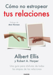 Cómo no estropear tus relaciones - ALBERT ELLIS (2022)
