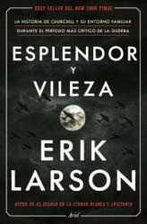 Esplendor y vileza - ERIK LARSON (2021)