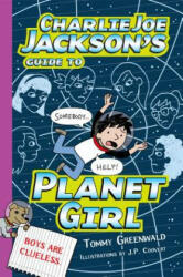 Charlie Joe Jackson's Guide to Planet Girl (2017)