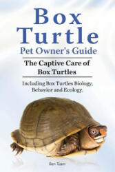 Box Turtle Pet Owners Guide. 2016. The Captive Care of Box Turtles. Including Box Turtles Biology, Behavior and Ecology. - Ben Team (2015)