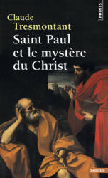 Saint Paul Et Le Myst're Du Christ - Claude Tresmontant (ISBN: 9782757801123)