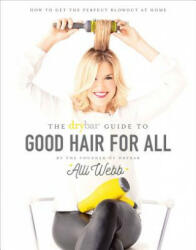 Alli Webb - Drybar - Alli Webb (ISBN: 9781419721069)
