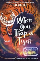 When You Trap a Tiger - Tae Keller (ISBN: 9781524715700)
