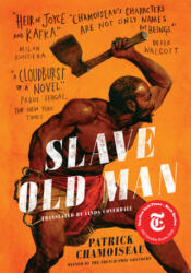 Slave Old Man - Patrick Chamoiseau (ISBN: 9781620975886)