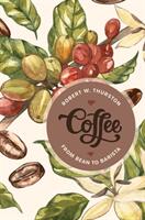 Coffee: From Bean to Barista (ISBN: 9781538108086)