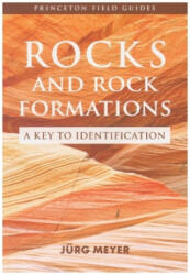 Rocks and Rock Formations - Jurg Meyer (ISBN: 9780691199528)