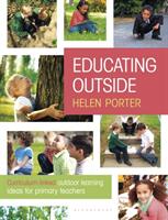 Educating Outside - Curriculum-linked outdoor learning ideas for primary teachers (ISBN: 9781472946294)