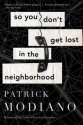 So You Don't Get Lost in the Neighborhood - Patrick Modiano, Euan Cameron (ISBN: 9780544811867)