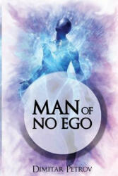 Man of No Ego - Dimitar Petrov (ISBN: 9781795286411)