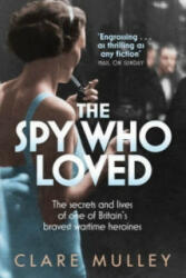 Spy Who Loved - Clare Mulley (2013)