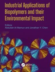 Industrial Applications of Biopolymers and their Environmental Impact (ISBN: 9780367652180)