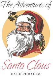 The Adventures of Santa Claus (ISBN: 9781641337694)