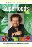 Superfoods: The Food and Medicine of the Future (ISBN: 9781556437762)