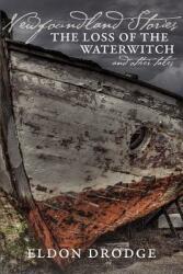 Newfoundland Stories: The Loss of the Waterwitch & Other Tales (2012)
