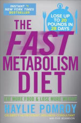 Fast Metabolism Diet - Haylie Pomroy, Eve Adamson, Bruce M. Stark (2013)