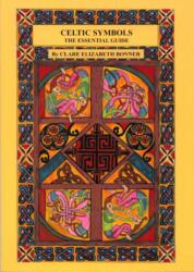 Celtic Symbols the Essential Guide The Essential Guide to Their History, Evolution, and Influence on Artistic Expression (ISBN: 9781872739182)