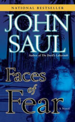 Faces of Fear - John Saul (ISBN: 9780345487063)