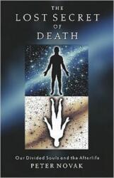 The Lost Secret of Death (ISBN: 9781571743244)