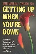 Getting Up When You're Down: A Mature Discussion of an Adult Malady - Depression and Related Conditions (ISBN: 9780899062730)