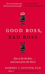 Good Boss, Bad Boss - Robert I. Sutton (ISBN: 9780446556071)