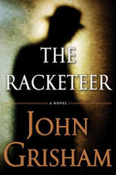 The Racketeer. Das Komplott, englische Ausgabe - John Grisham (ISBN: 9780385535144)