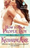 How to Be a Proper Lady: A Falcon Club Novel (ISBN: 9780062031761)